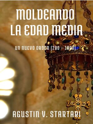 cover image of Moldeando la Edad Media